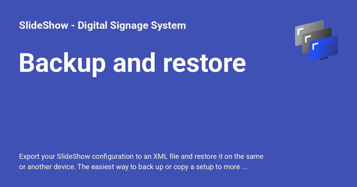 Backup and restore - SlideShow - Digital Signage System