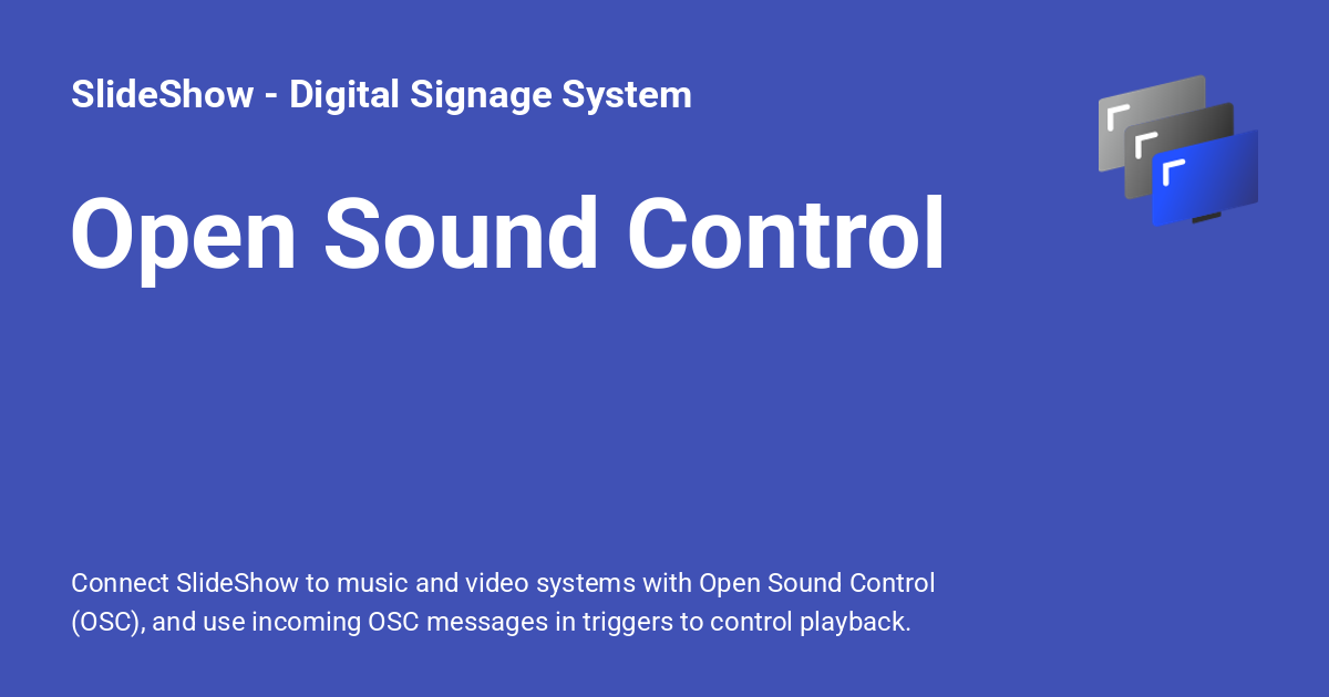 Open Sound Control Syntax Open Sound Control - SlideShow - Digital Signage System