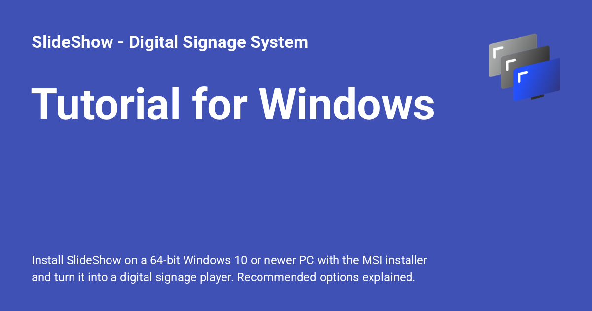 Tutorial for Windows - SlideShow - Digital Signage System